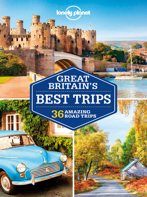 Title details for Lonely Planet Great Britain's Best Trips by Belinda Dixon - Wait list
